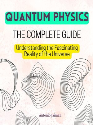 cover image of QUANTUM PHYSICS, the Complete Guide